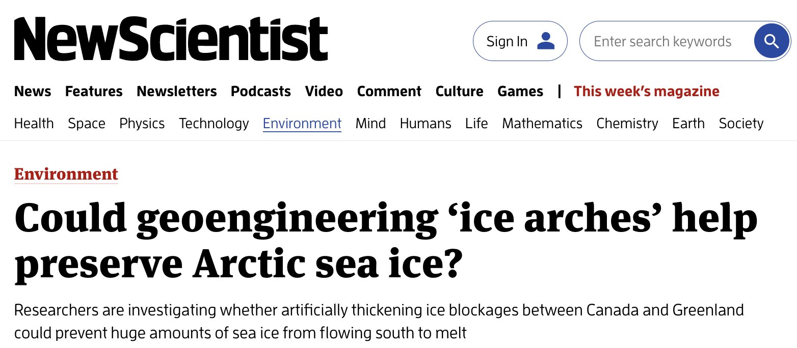 New Scientist headline: Could geoengineering ‘ice arches’ help preserve Arctic sea ice?